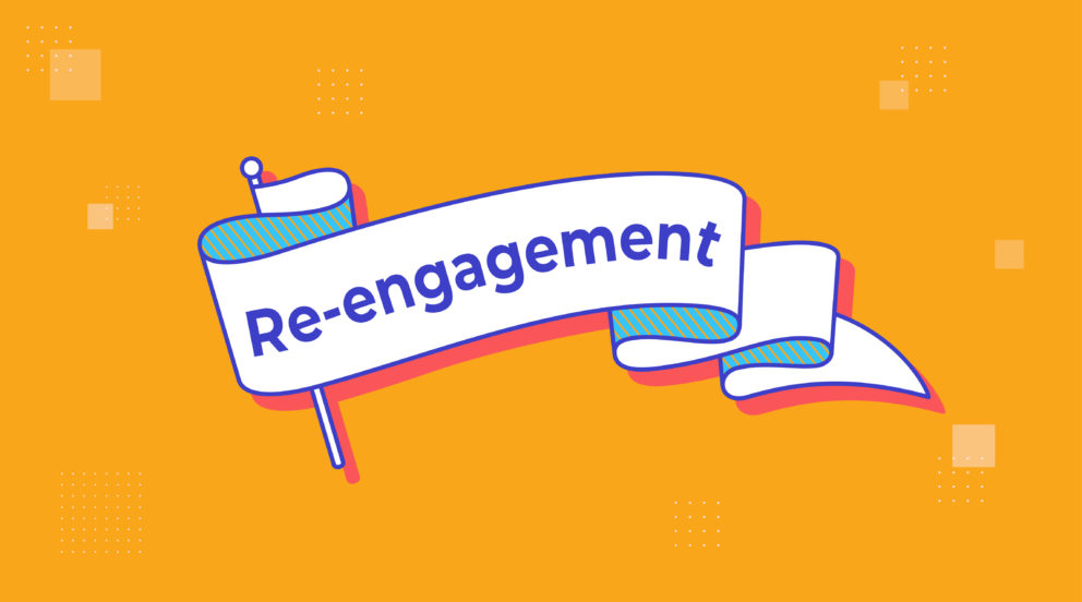 Must-Have Email Campaigns: The Re-Engagement Email