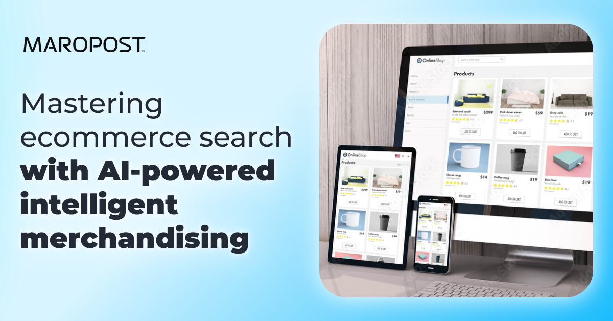 Mastering ecommerce search with AI-powered intelligent merchandising